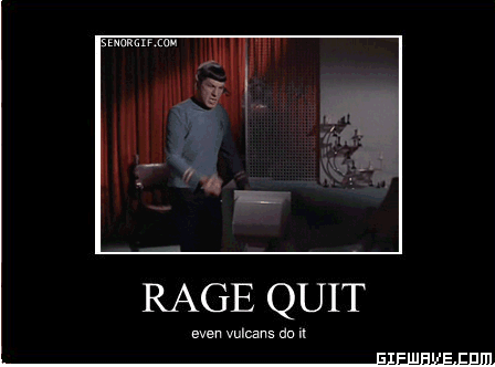 Vulcan Rage Quit